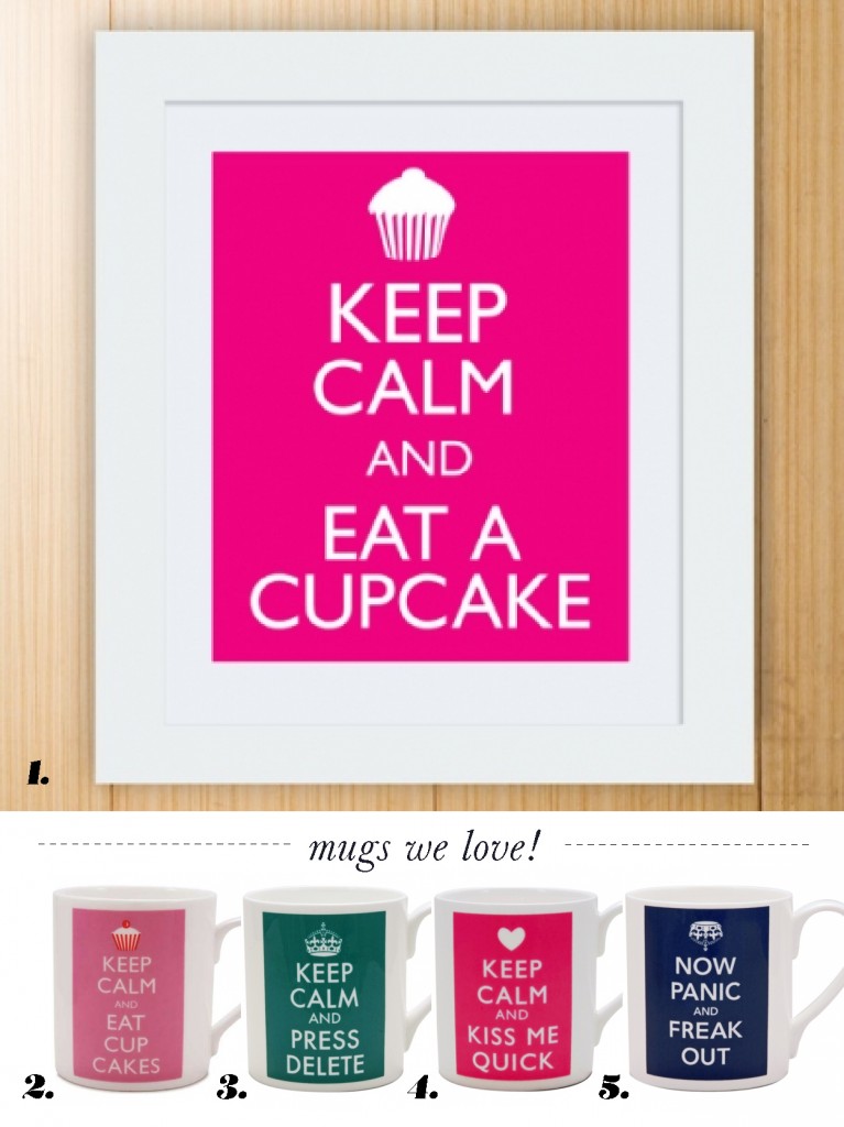 Keep calm and eat a cupcake